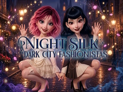 游戏Night Silk Dark City Fashionistas