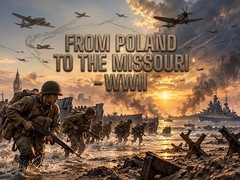 游戏From Poland to the Missouri - WWII