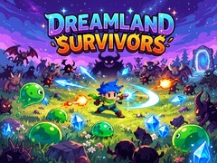 游戏Dreamland Survivors