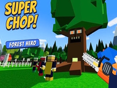 游戏Super Chop! Forest Hero