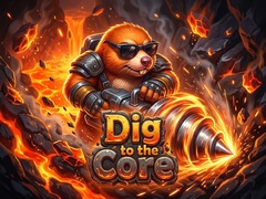 游戏Dig to the Core
