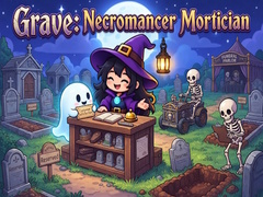 游戏Grave: Necromancer Mortician